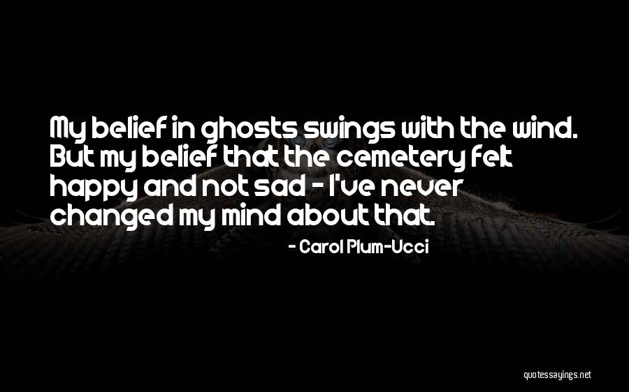 You Changed Sad Quotes By Carol Plum-Ucci