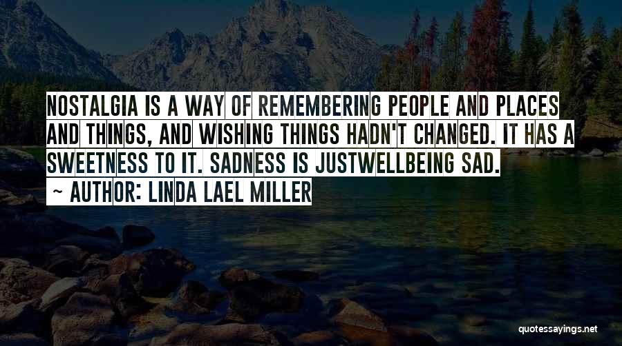 You Changed Sad Quotes By Linda Lael Miller