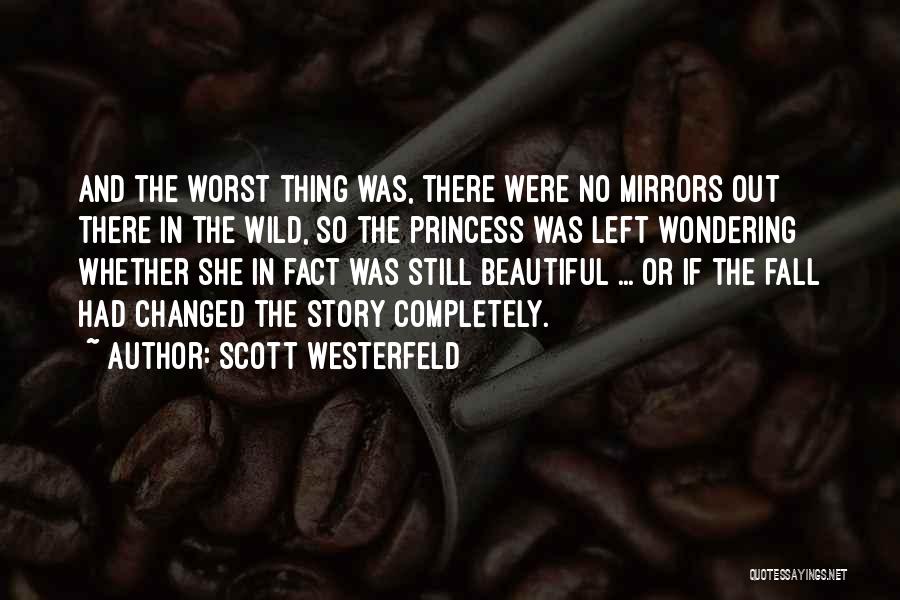 You Changed Worst Quotes By Scott Westerfeld