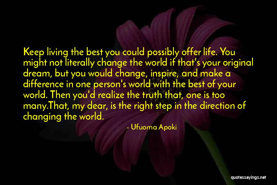 You Changing My Life Quotes By Ufuoma Apoki You Changing My Life Quotes By Ufuoma Apoki