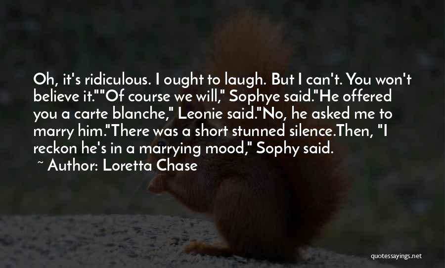 You Chase Me Quotes By Loretta Chase