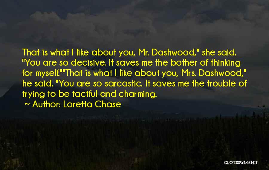 You Chase Me Quotes By Loretta Chase
