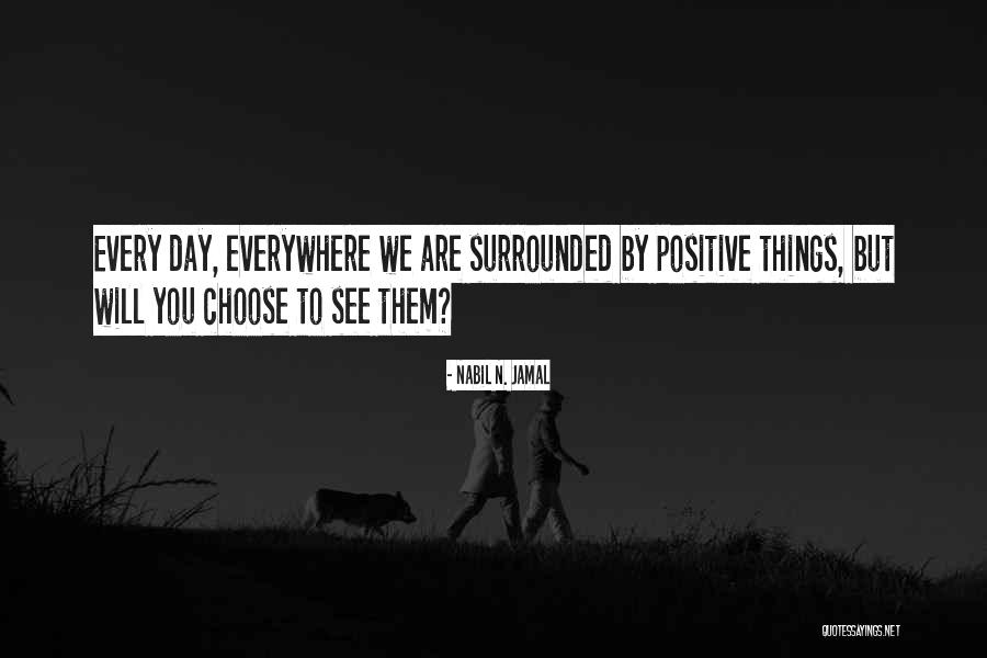 You Choose Them Quotes By Nabil N. Jamal You Choose Them Quotes By Nabil N. Jamal