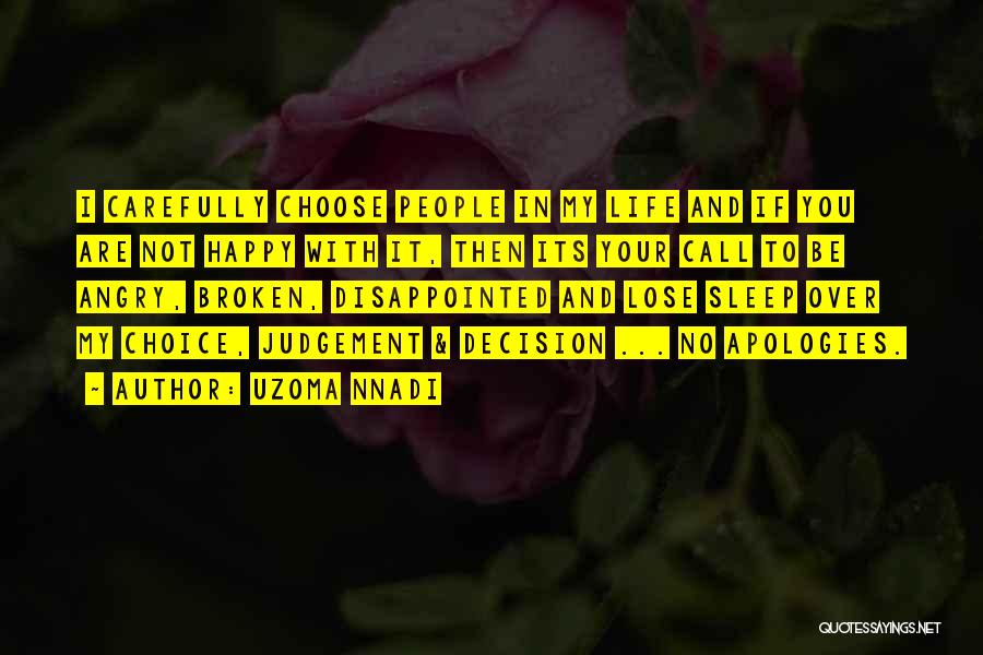 You Choose Your Friends Quotes By Uzoma Nnadi
