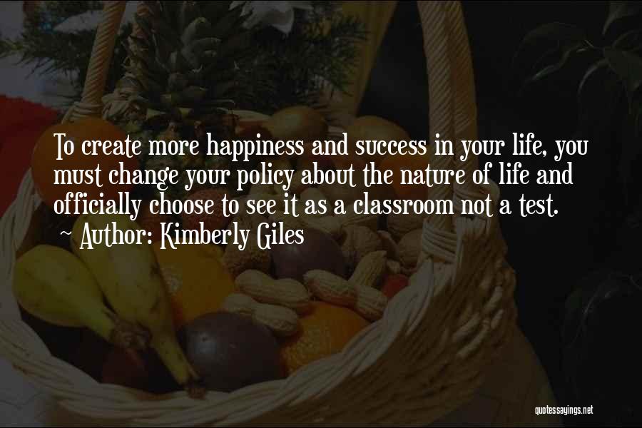 You Choose Your Happiness Quotes By Kimberly Giles