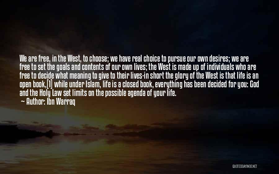 You Choose Your Own Life Quotes By Ibn Warraq