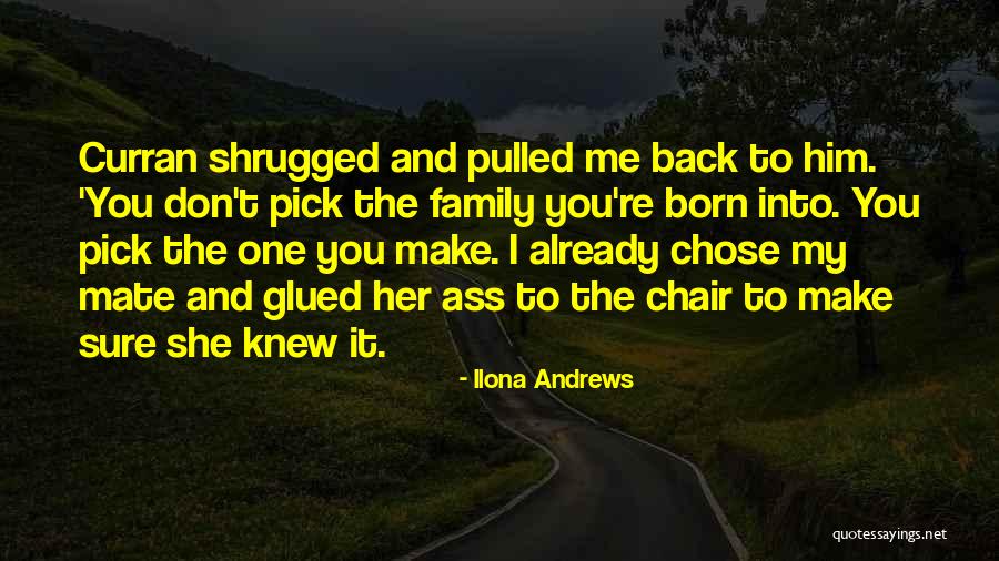 You Chose Her Quotes By Ilona Andrews