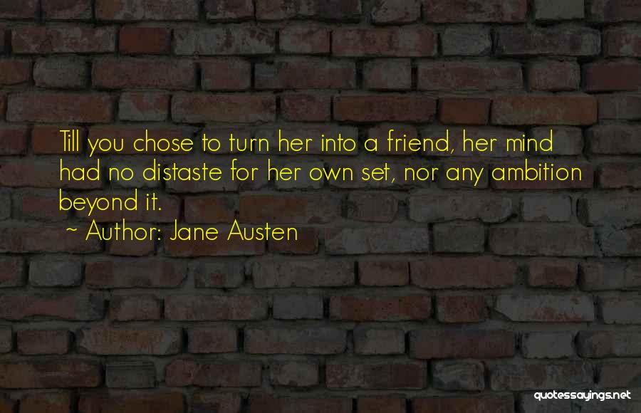 You Chose Her Quotes By Jane Austen