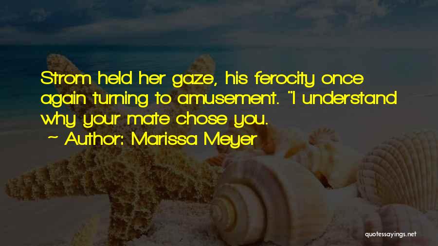 You Chose Her Quotes By Marissa Meyer
