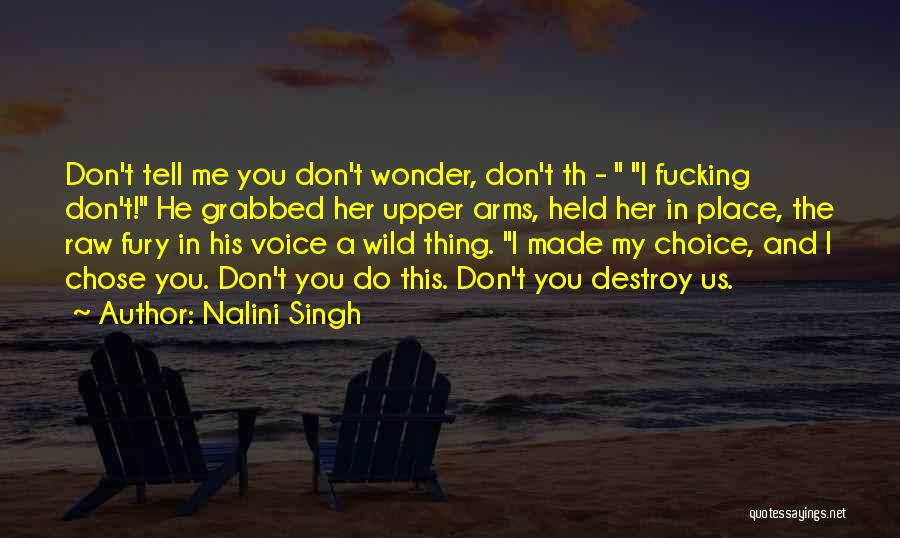 You Chose Her Quotes By Nalini Singh