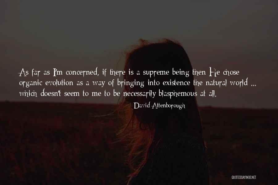 You Chose Him Over Me Quotes By David Attenborough You Chose Him Over Me Quotes By David Attenborough