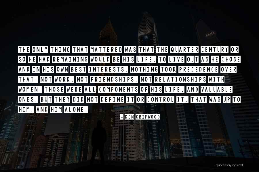 You Chose Him Over Me Quotes By Ken Grimwood You Chose Him Over Me Quotes By Ken Grimwood