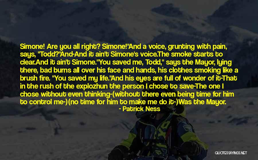 You Chose Him Over Me Quotes By Patrick Ness You Chose Him Over Me Quotes By Patrick Ness