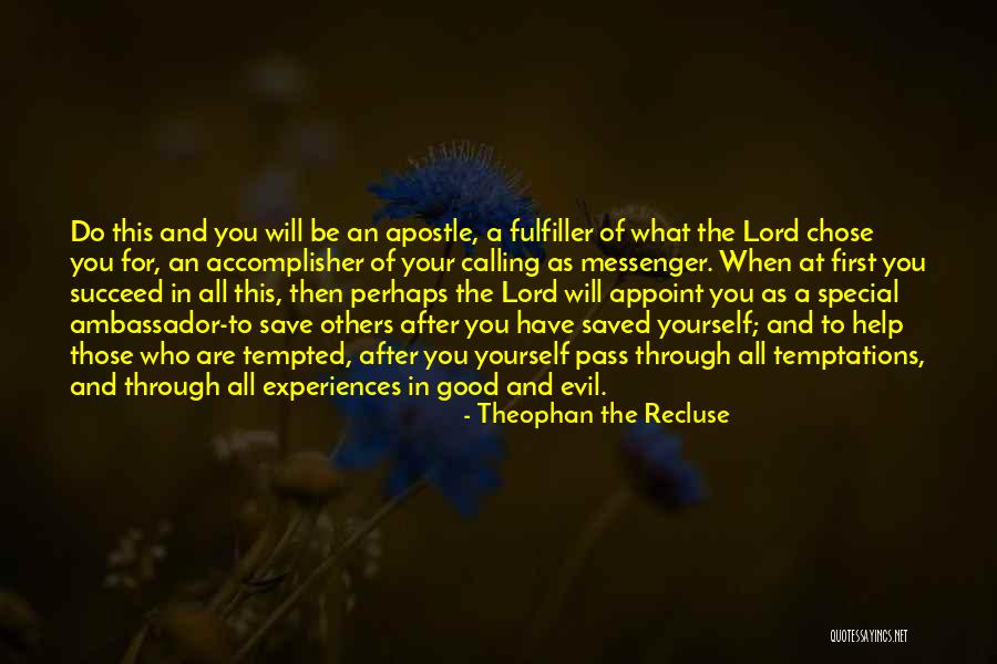 You Chose Him Over Me Quotes By Theophan The Recluse You Chose Him Over Me Quotes By Theophan The Recluse