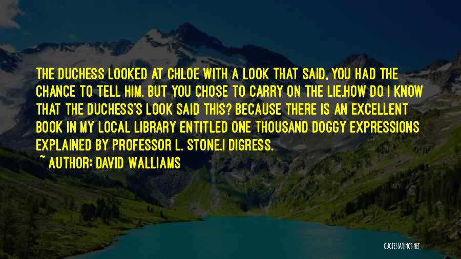 You Chose Him Quotes By David Walliams