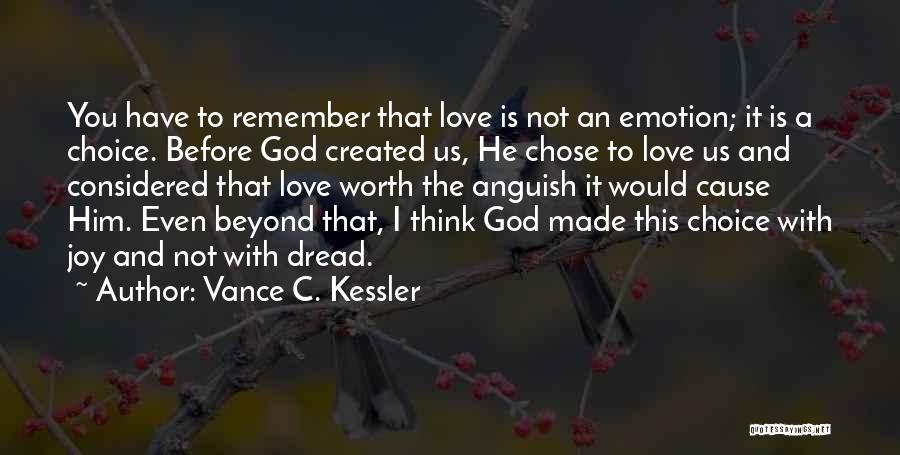 You Chose Him Quotes By Vance C. Kessler