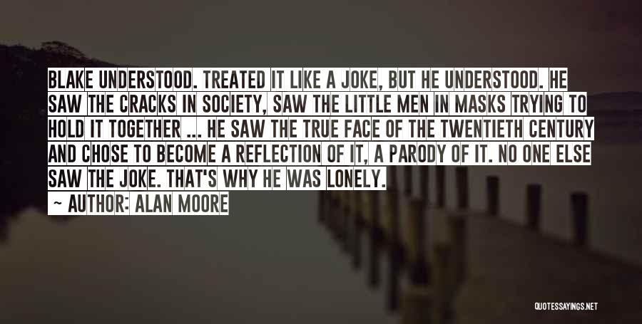 You Chose Someone Else Quotes By Alan Moore