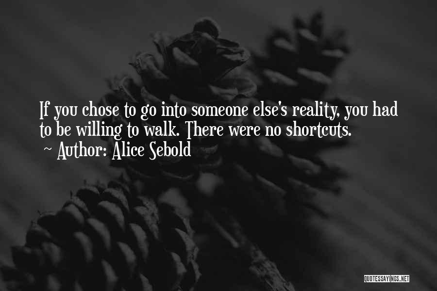 You Chose Someone Else Quotes By Alice Sebold