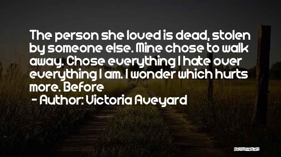 You Chose Someone Else Quotes By Victoria Aveyard