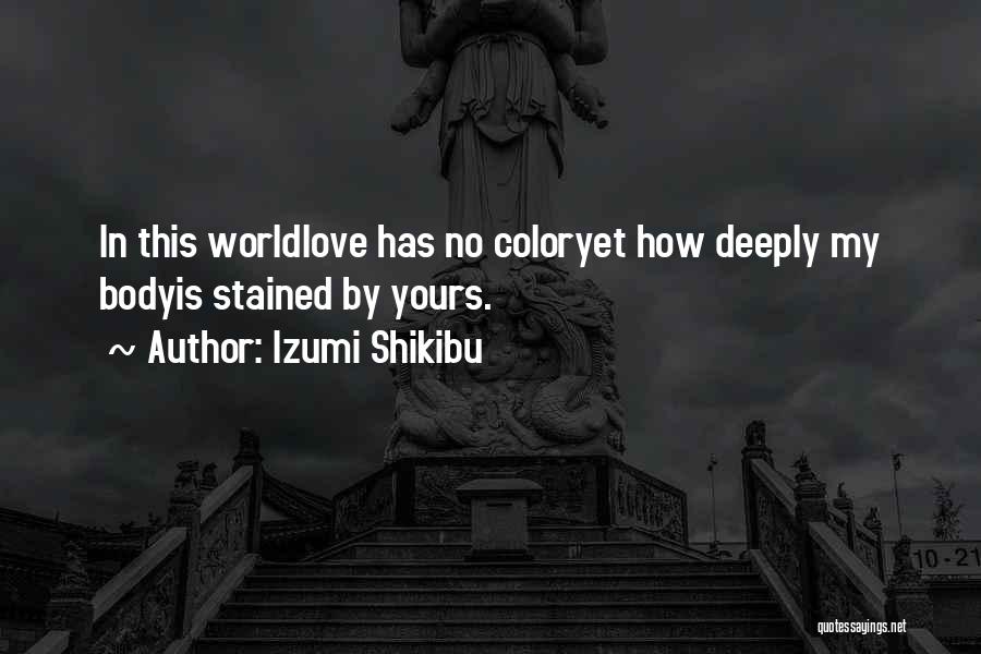 You Color My World Quotes By Izumi Shikibu