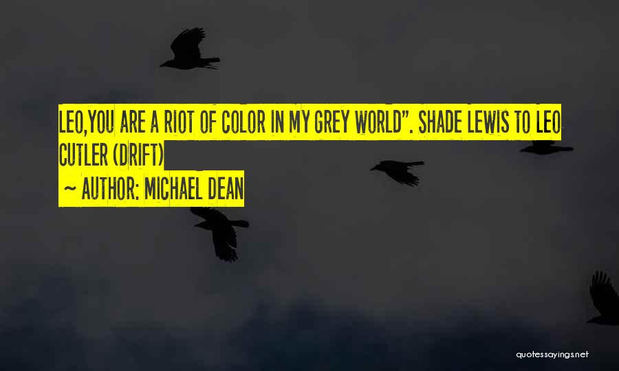 You Color My World Quotes By Michael Dean