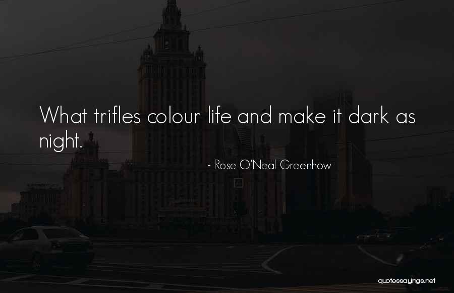 You Colour My Life Quotes By Rose O'Neal Greenhow You Colour My Life Quotes By Rose O'Neal Greenhow