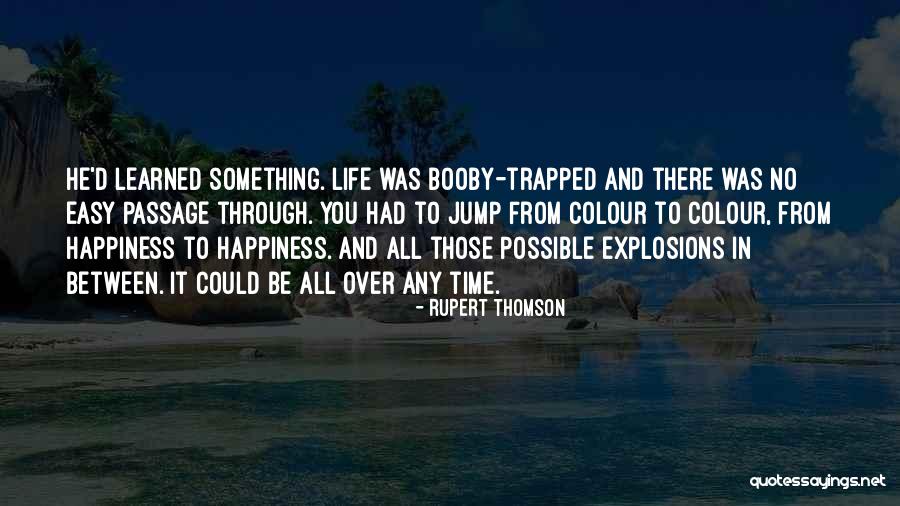 You Colour My Life Quotes By Rupert Thomson You Colour My Life Quotes By Rupert Thomson