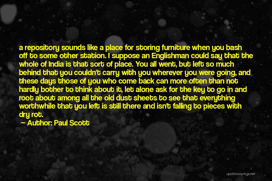 You Come Alone And Go Alone Quotes By Paul Scott