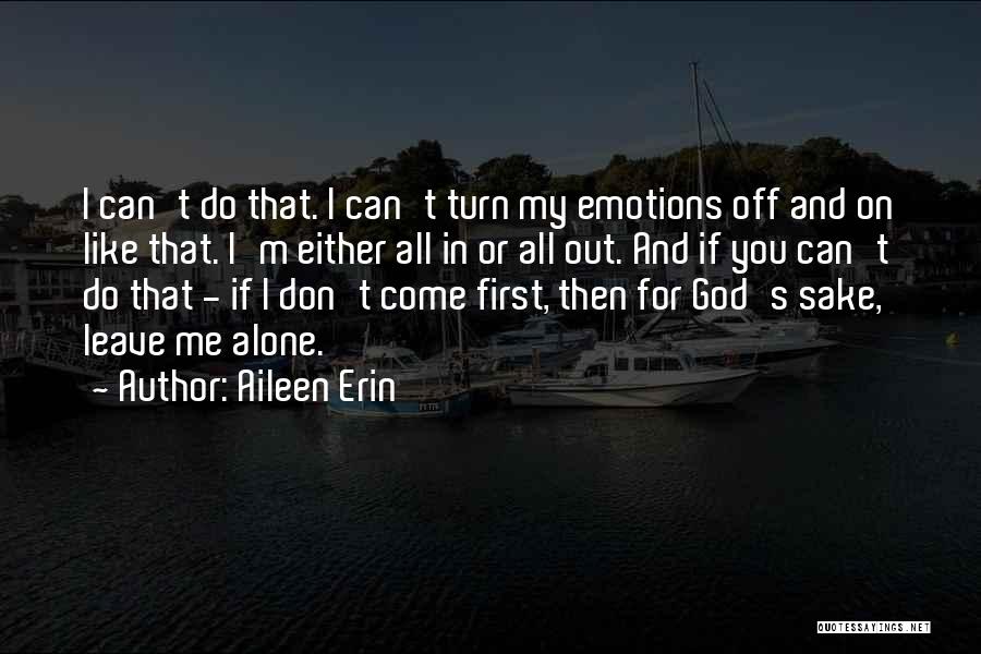 You Come First Quotes By Aileen Erin