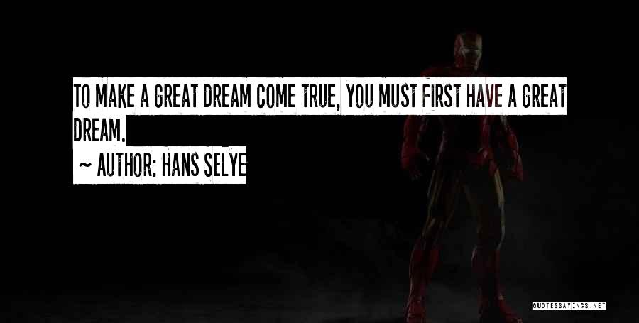 You Come First Quotes By Hans Selye