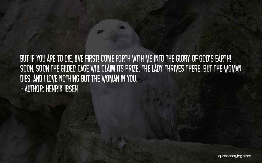 You Come First Quotes By Henrik Ibsen