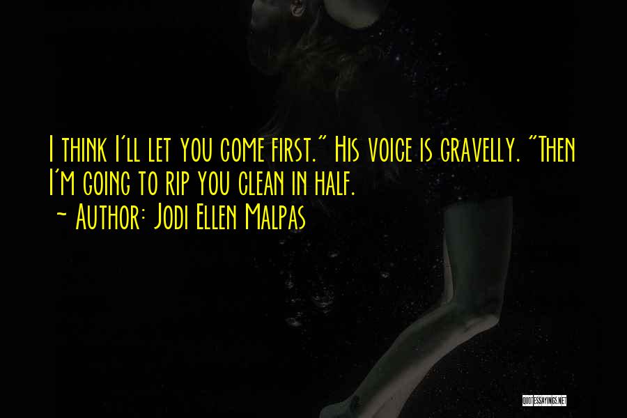 You Come First Quotes By Jodi Ellen Malpas