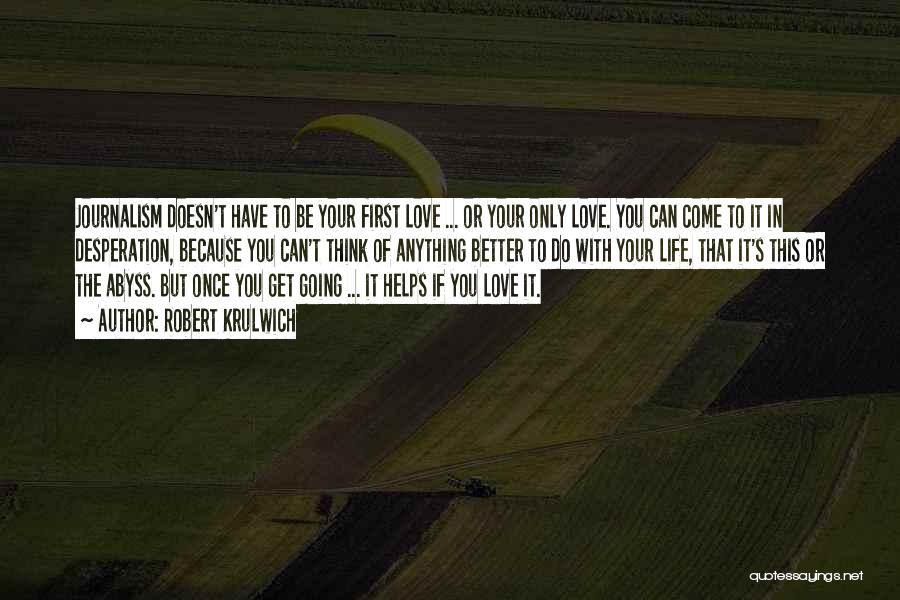 You Come First Quotes By Robert Krulwich