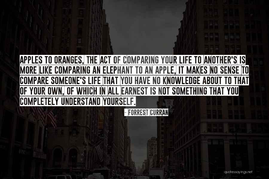 You Compare Quotes By Forrest Curran You Compare Quotes By Forrest Curran