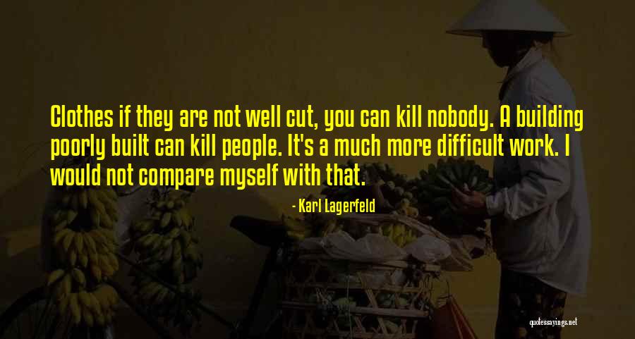 You Compare Quotes By Karl Lagerfeld You Compare Quotes By Karl Lagerfeld