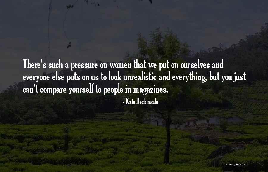 You Compare Quotes By Kate Beckinsale You Compare Quotes By Kate Beckinsale