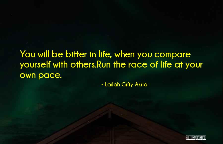You Compare Quotes By Lailah Gifty Akita You Compare Quotes By Lailah Gifty Akita