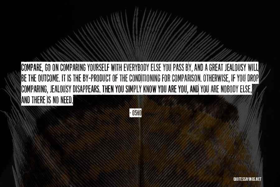 You Compare Quotes By Osho You Compare Quotes By Osho