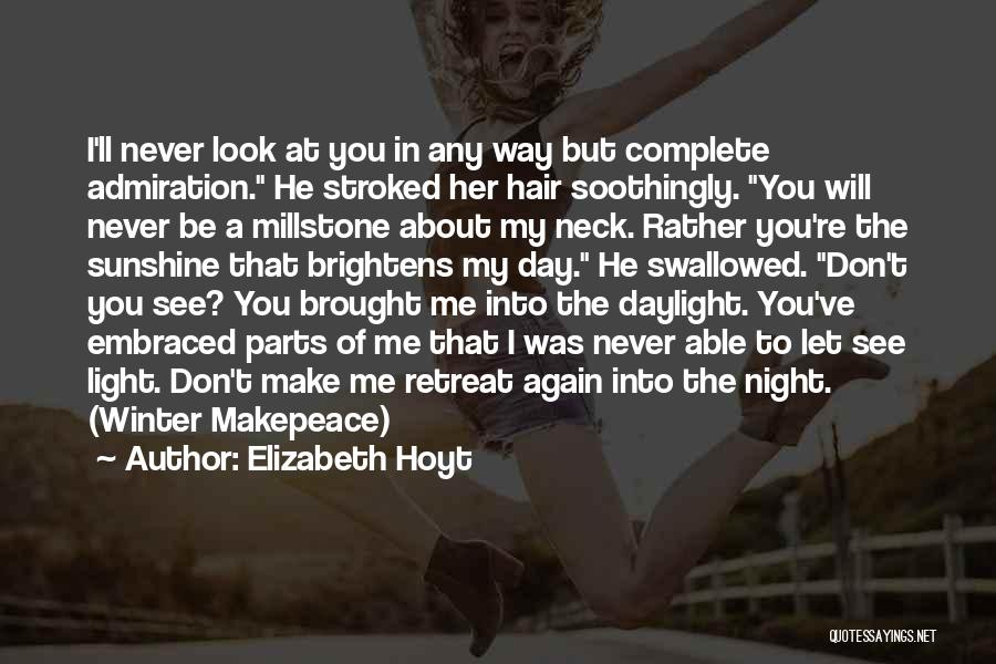 You Complete My Day Quotes By Elizabeth Hoyt