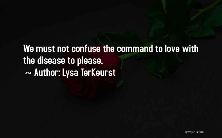 You Confuse Me Love Quotes By Lysa TerKeurst