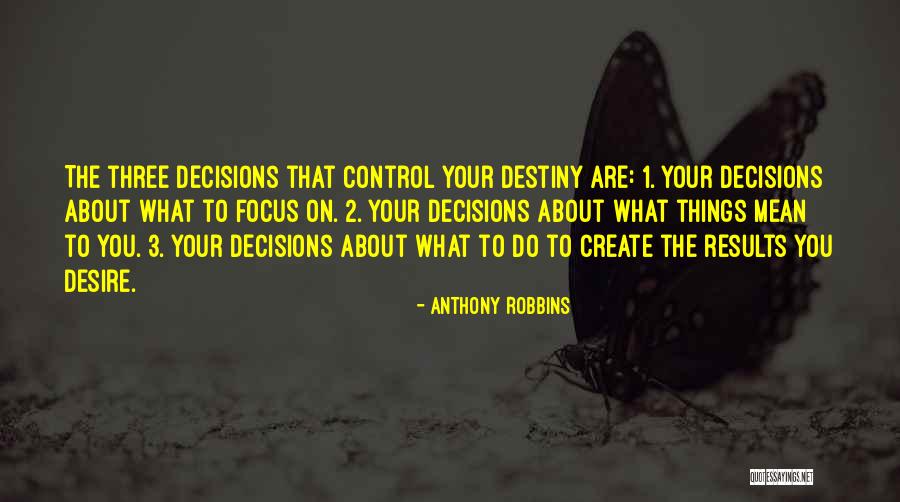 You Control Your Destiny Quotes By Anthony Robbins You Control Your Destiny Quotes By Anthony Robbins