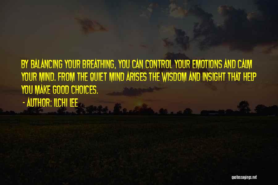 You Control Your Emotions Quotes By Ilchi Lee