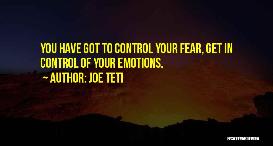 You Control Your Emotions Quotes By Joe Teti