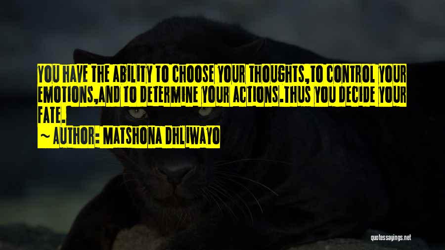 You Control Your Emotions Quotes By Matshona Dhliwayo