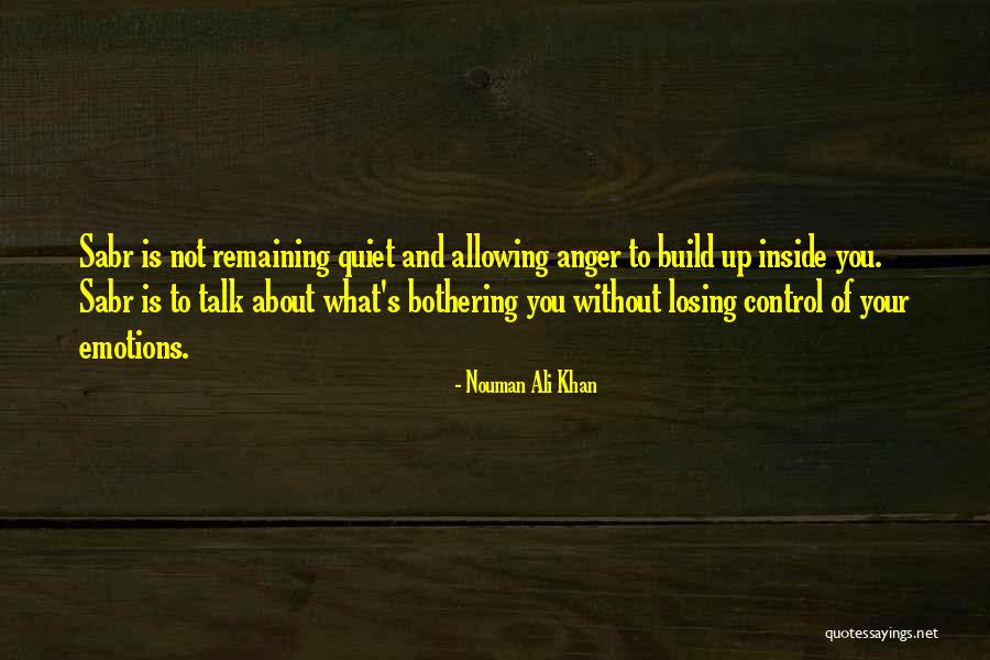 You Control Your Emotions Quotes By Nouman Ali Khan