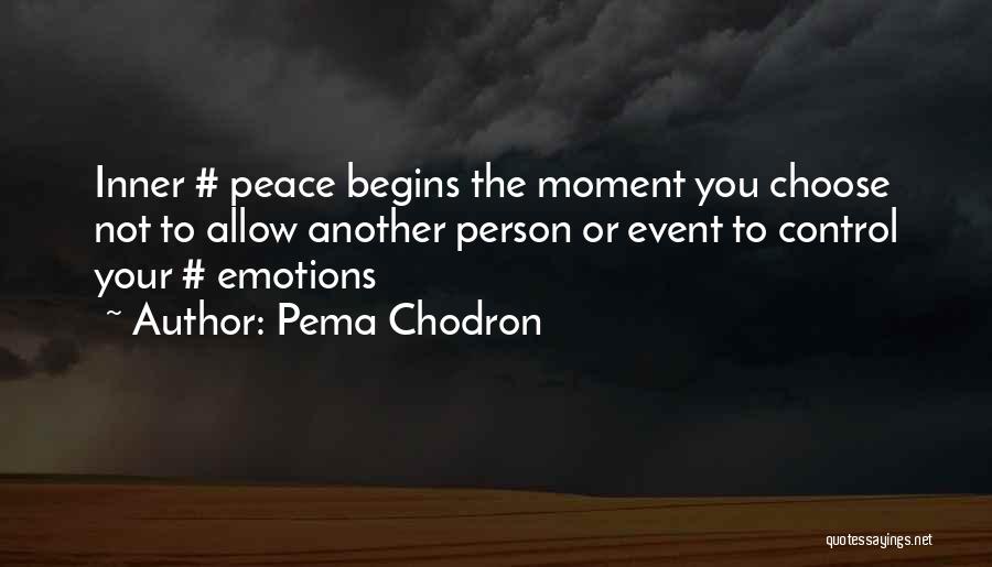 You Control Your Emotions Quotes By Pema Chodron