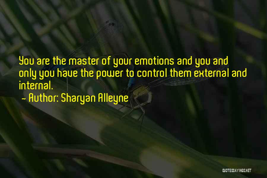 You Control Your Emotions Quotes By Sharyan Alleyne