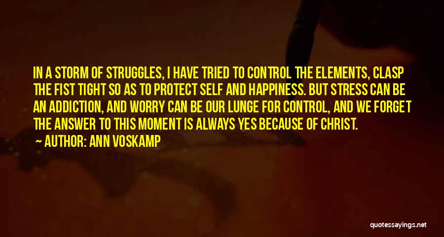 You Control Your Own Happiness Quotes By Ann Voskamp