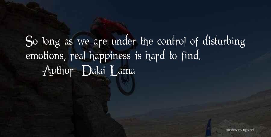 You Control Your Own Happiness Quotes By Dalai Lama