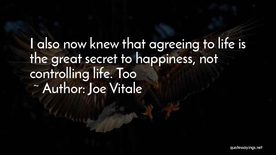 You Controlling Your Own Happiness Quotes By Joe Vitale